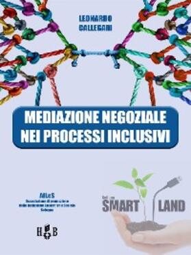 Callegari |  Mediazione negoziale nei processi inclusivi | eBook | Sack Fachmedien