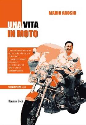 Arosio |  Una vita in moto | eBook | Sack Fachmedien