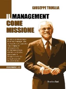 Truglia |  Il management come missione | eBook | Sack Fachmedien