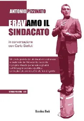 Stefanelli / Pizzinato |  Eravamo il Sindacato | eBook | Sack Fachmedien