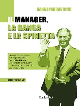 Parravicini |  Il manager, la banca e la spinetta | eBook | Sack Fachmedien