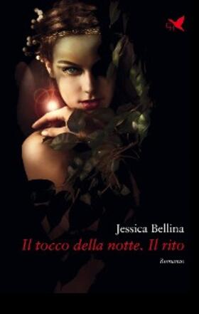 Bellina |  Il tocco della notte. Il rito | eBook | Sack Fachmedien