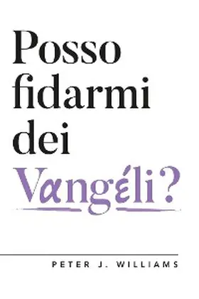 Williams |  Posso fidarmi dei Vangeli? | eBook | Sack Fachmedien