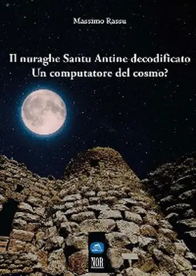 Rassu |  Il nuraghe Santu Antine decodificato | eBook | Sack Fachmedien