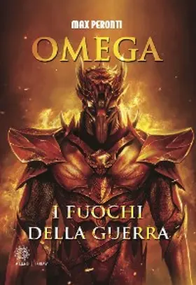 Peronti |  Omega. I fuochi della guerra | eBook | Sack Fachmedien