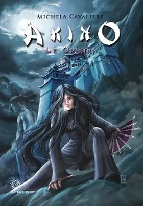 Cavaliere |  Akiko. Le origini | eBook | Sack Fachmedien