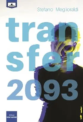 Meglioraldi |  Transfer 2093 | eBook | Sack Fachmedien