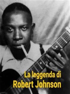 Johnson |  La Leggenda di Robert Johnson | eBook | Sack Fachmedien