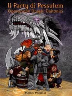 Morelli |  Il Party di Pessulum - Operazione Draghi Daltonici | eBook | Sack Fachmedien
