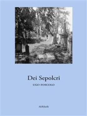 Foscolo |  Dei Sepolcri | eBook | Sack Fachmedien