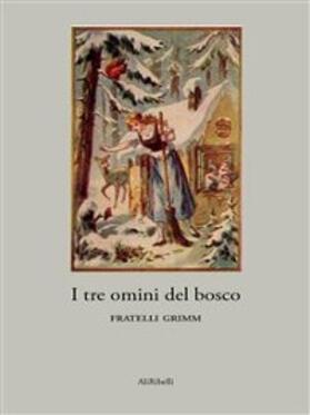 Grimm |  I tre omini del bosco | eBook | Sack Fachmedien