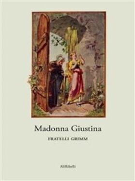 Grimm |  Madonna Giustina | eBook | Sack Fachmedien