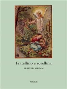 Grimm |  Fratellino e sorellina | eBook | Sack Fachmedien