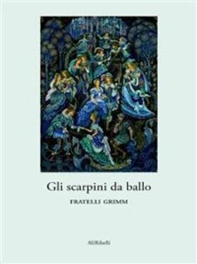 Grimm |  Gli scarpini da ballo | eBook | Sack Fachmedien