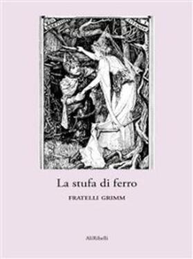 Grimm |  La stufa di ferro | eBook | Sack Fachmedien
