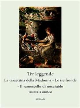 Grimm |  Tre leggende | eBook | Sack Fachmedien
