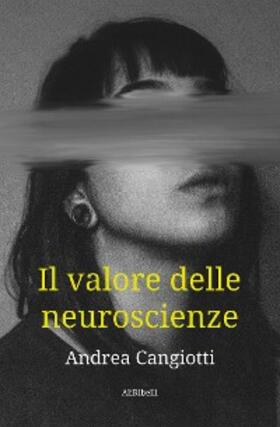 Cangiotti |  Il valore delle neuroscienze | eBook | Sack Fachmedien