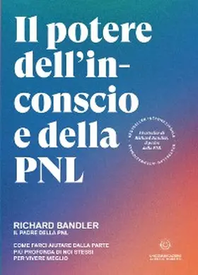 Bandler |  Il potere dell'inconscio e della PNL | eBook | Sack Fachmedien
