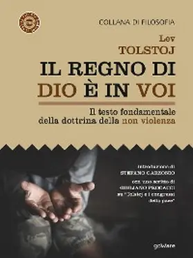 Tolstoj |  Il regno di Dio è in voi. Il testo fondamentale della dottrina della non violenza | eBook | Sack Fachmedien