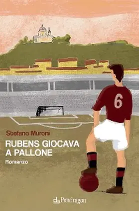 Muroni |  Rubens giocava a pallone | eBook | Sack Fachmedien