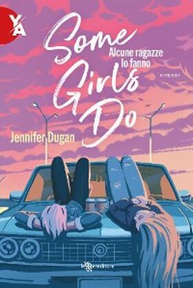 Dugan |  Some Girls Do. Alcune ragazze lo fanno | eBook | Sack Fachmedien