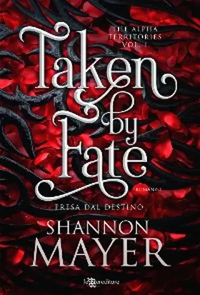 Mayer |  Taken by Fate. Presa dal fato | eBook | Sack Fachmedien