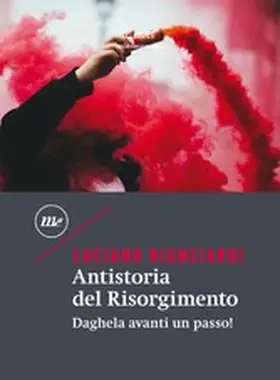Bianciardi |  Antistoria del Risorgimento | eBook | Sack Fachmedien
