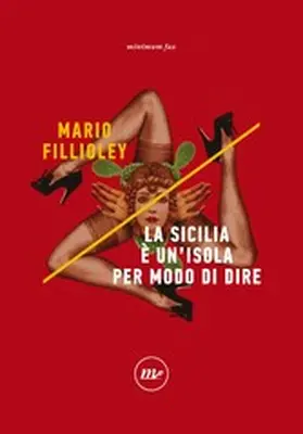 Fillioley |  La Sicilia è un'isola per modo di dire | eBook | Sack Fachmedien