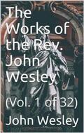 Wesley |  The Works of the Rev. John Wesley, Vol. 1 (of 32) | eBook | Sack Fachmedien