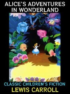 Carroll |  Alice's Adventures in Wonderland | eBook | Sack Fachmedien