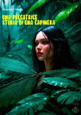 Verga |  Una peccatrice. Storia di una capinera | eBook | Sack Fachmedien