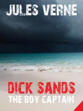 Books / Verne |  Dick Sands the Boy Captain | eBook | Sack Fachmedien