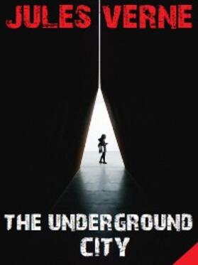 Books / Verne |  The Underground City | eBook | Sack Fachmedien