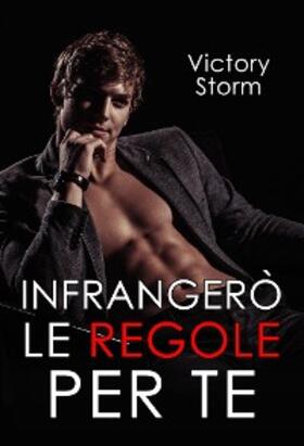 Storm |  Infrangerò le regole per te | eBook | Sack Fachmedien