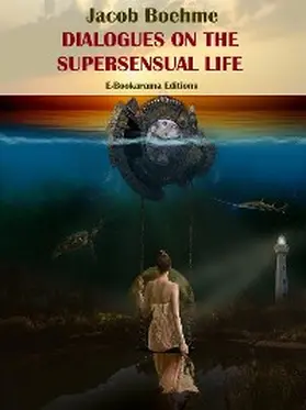 Boehme |  Dialogues on the Supersensual Life | eBook | Sack Fachmedien