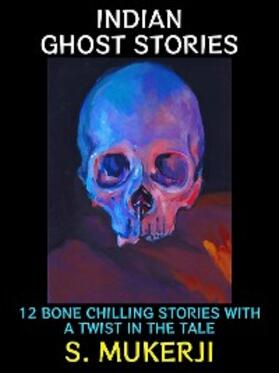 Mukerji |  Indian Ghost Stories | eBook | Sack Fachmedien