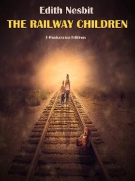 Nesbit |  The Railway Children | eBook | Sack Fachmedien