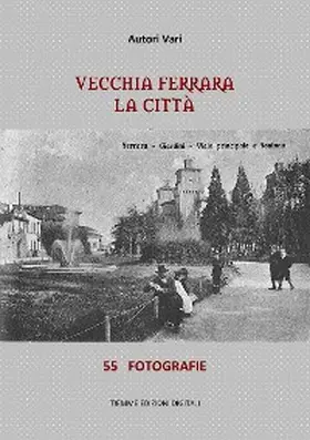 Vari |  Vecchia Ferrara. La città | eBook | Sack Fachmedien