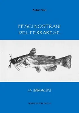 Vari |  Pesci nostrani del Ferrarese | eBook | Sack Fachmedien