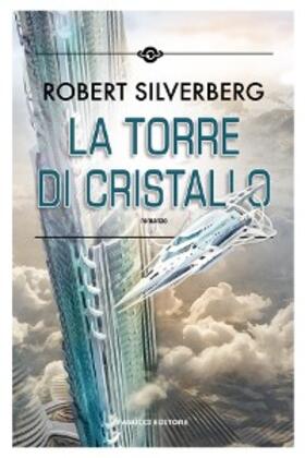 Silverberg |  La torre di cristallo | eBook | Sack Fachmedien
