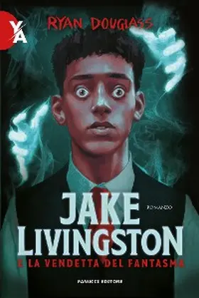 Douglass |  Jake Livingston e la vendetta del fantasma | eBook | Sack Fachmedien