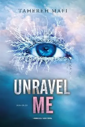 Mafi |  Unravel Me. Shatter Me vol. 2 | eBook | Sack Fachmedien