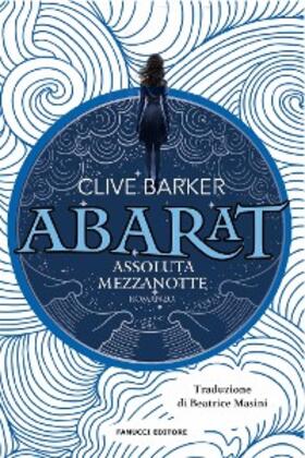 Barker |  Abarat. Assoluta mezzanotte - Abarat vol. 3 | eBook | Sack Fachmedien