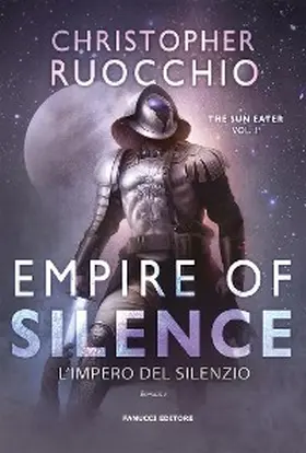 Ruocchio |  Empire of Silence. L'impero del silenzio - Sun Eater vol. 1 | eBook | Sack Fachmedien
