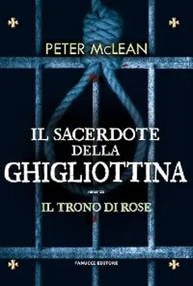 McLean |  Il sacerdote della ghigliottina - Il trono di rose vol. 3 | eBook | Sack Fachmedien