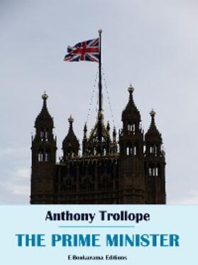 Trollope |  The Prime Minister | eBook | Sack Fachmedien