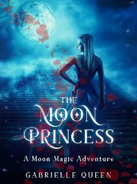 Queen / Anton |  The Moon Princess | eBook | Sack Fachmedien