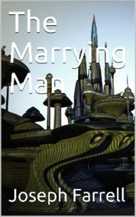 Farrell |  The Marrying Man | eBook | Sack Fachmedien