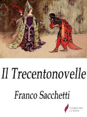 Sacchetti |  Il Trecentonovelle | eBook | Sack Fachmedien
