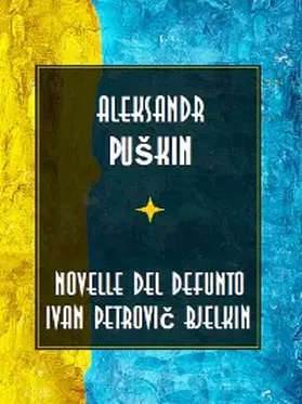 Puskin | Novelle del defunto Ivan Petrovic Bjelkin | E-Book | www.sack.de
